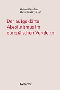 Der Aufgeklarte Absolutismus Im Europaischen Vergleich