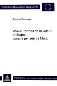 Valeur, Formes de la Valeur Et Étapes Dans La Pensée de Marx