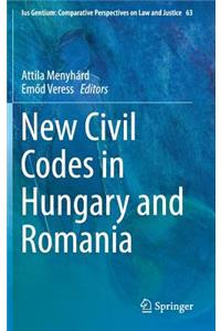 New Civil Codes in Hungary and Romania