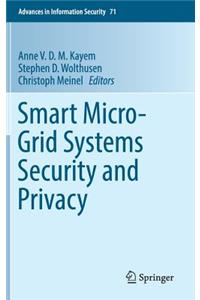 Smart Micro-Grid Systems Security and Privacy