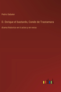 D. Enrique el bastardo, Conde de Trastamara