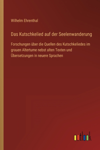 Kutschkelied auf der Seelenwanderung