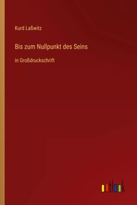 Bis zum Nullpunkt des Seins