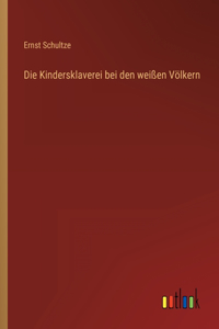 Die Kindersklaverei bei den weißen Völkern