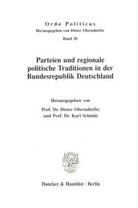 Parteien Und Regionale Politische Traditionen in Der Bundesrepublik Deutschland