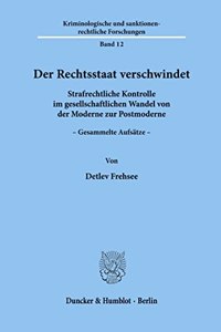 Der Rechtsstaat Verschwindet