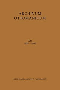 Archivum Ottomanicum XII 1987-1992