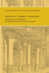 Institutionen - Praktiken - Biographien