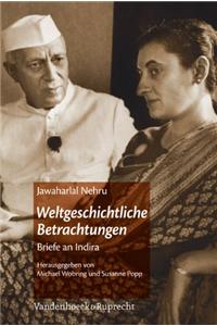Weltgeschichtliche Betrachtungen: Briefe an Indira