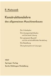 Konstruktionslehre Des Allgemeinen Maschinenbaues: Ein Lehrbuch Fa1/4r Angehende Konstrukteure Unter Besonderer Bera1/4cksichtigung Des Leichtbaues