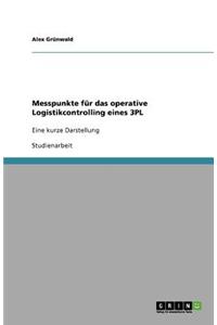 Messpunkte für das operative Logistikcontrolling eines 3PL