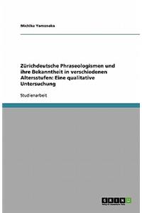 Zürichdeutsche Phraseologismen und ihre Bekanntheit in verschiedenen Altersstufen