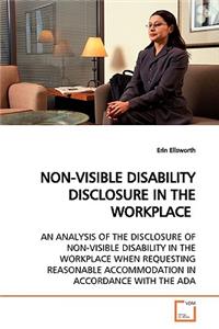 Non-Visible Disability Disclosure in the Workplace