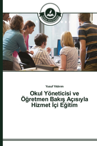 Okul Yöneticisi ve Öğretmen Bakış Açısıyla Hizmet İçi Eğitim