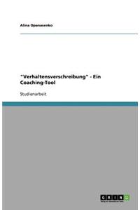 Verhaltensverschreibung - Ein Coaching-Tool