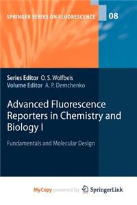 Advanced Fluorescence Reporters in Chemistry and Biology I