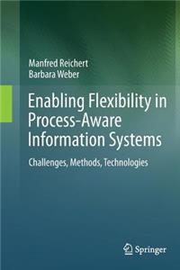 Enabling Flexibility in Process-Aware Information Systems