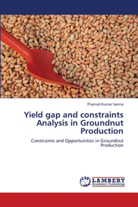 Yield gap and constraints Analysis in Groundnut Production