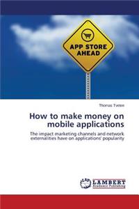 How to make money on mobile applications