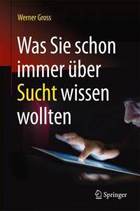 Was Sie Schon Immer Über Sucht Wissen Wollten