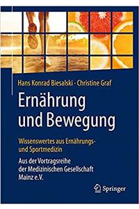 Ernährung und Bewegung - Wissenswertes aus Ernährungs- und Sportmedizin