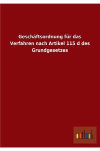 Geschaftsordnung Fur Das Verfahren Nach Artikel 115 D Des Grundgesetzes