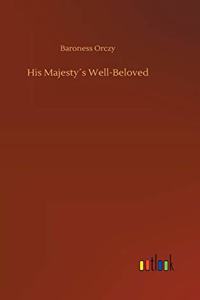 His Majesty´s Well-Beloved