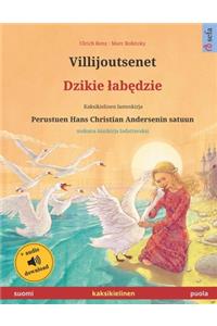 Villijoutsenet (suomi - puola): Kaksikielinen lastenkirja perustuen Hans Christian Andersenin satuun, mukana äänikirja ladattavaksi