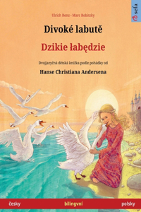 Divoké labutě - Dzikie labędzie (česky - polsky)