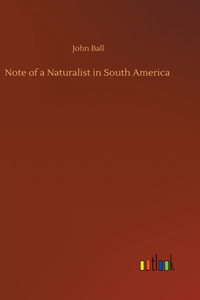 Note of a Naturalist in South America