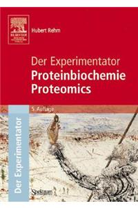 Der Experimentator: Proteinbiochemie/Proteomics