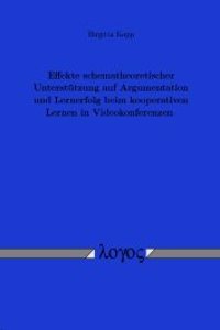 Effekte Schematheoretischer Unterstutzung Auf Argumentation Und Lernerfolg Beim Kooperativen Lernen in Videokonferenzen