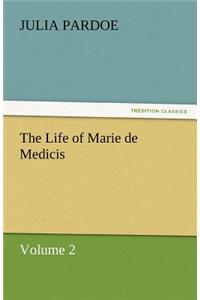Life of Marie de Medicis
