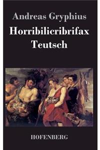 Horribilicribrifax Teutsch