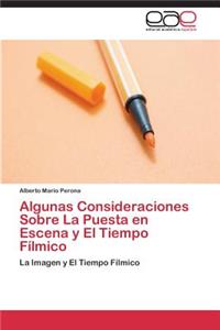 Algunas Consideraciones Sobre La Puesta en Escena y El Tiempo Fílmico