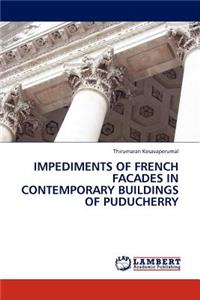Impediments of French Architecture Facades in Contemporary Buildings of Puducherry