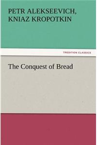 Conquest of Bread