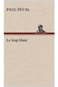 loup blanc