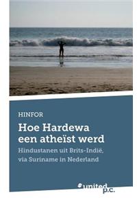 Hoe Hardewa Een Atheist Werd