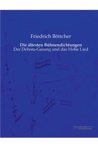 ältesten Bühnendichtungen: Der Debora-Gesang und das Hohe Lied