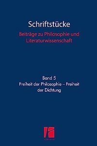 Freiheit der Philosophie - Freiheit der Dichtung
