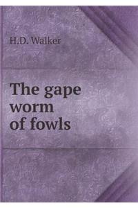 The Gape Worm of Fowls