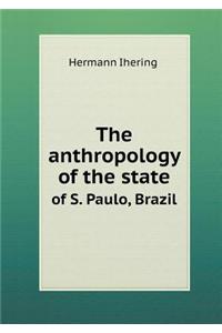 The Anthropology of the State of S. Paulo, Brazil
