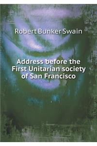 Address Before the First Unitarian Society of San Francisco