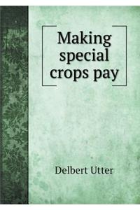 Making Special Crops Pay