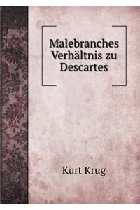 Malebranches Verhältnis Zu Descartes