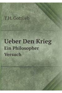 Ueber Den Krieg Ein Philosopher Versuch