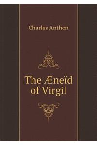 The Æneïd of Virgil
