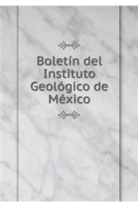 Boletín del Instituto Geológico de México