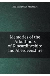 Memories of the Arbuthnots of Kincardineshire and Aberdeenshire